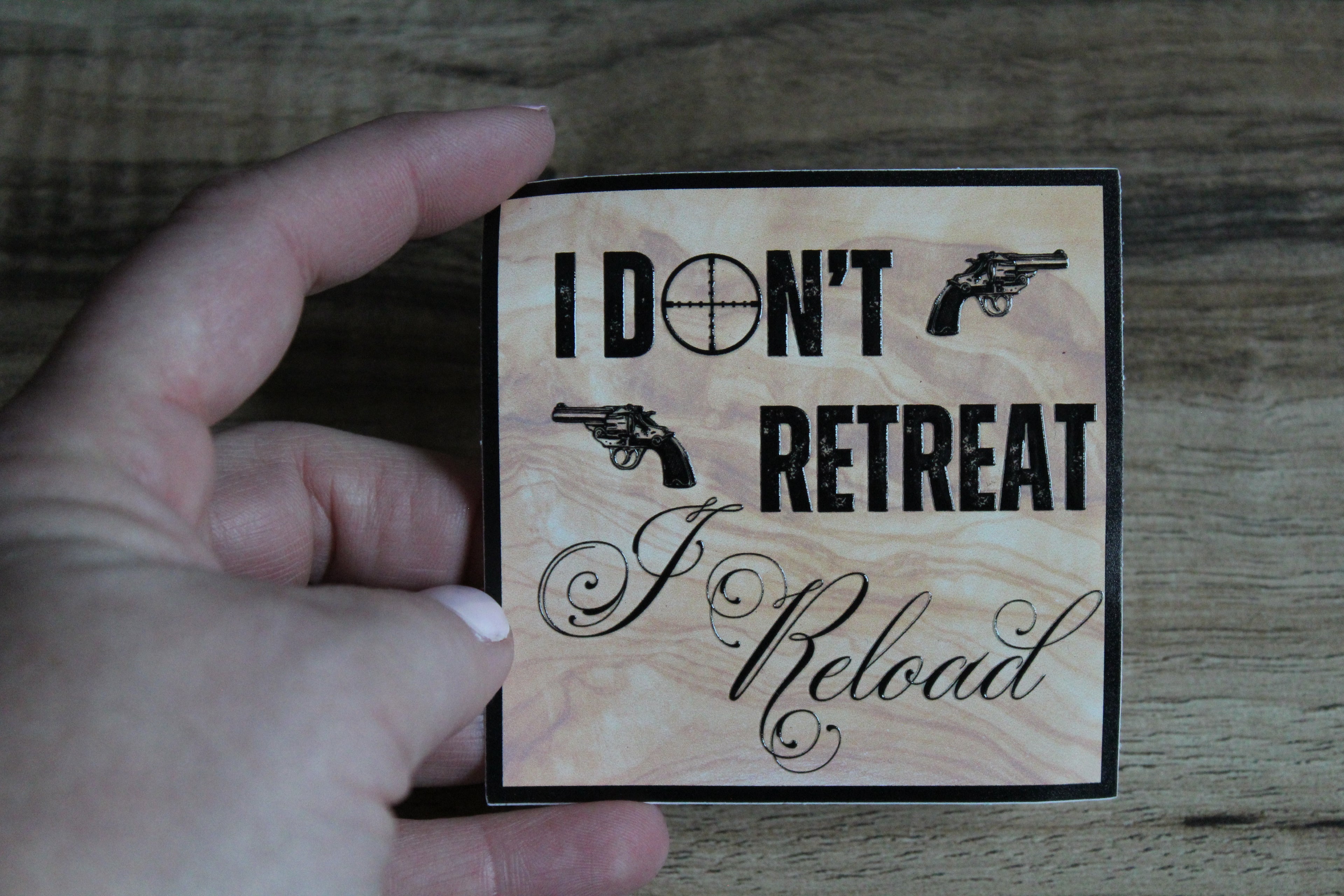 I Don't Retreat I Reload Vinyl Sticker