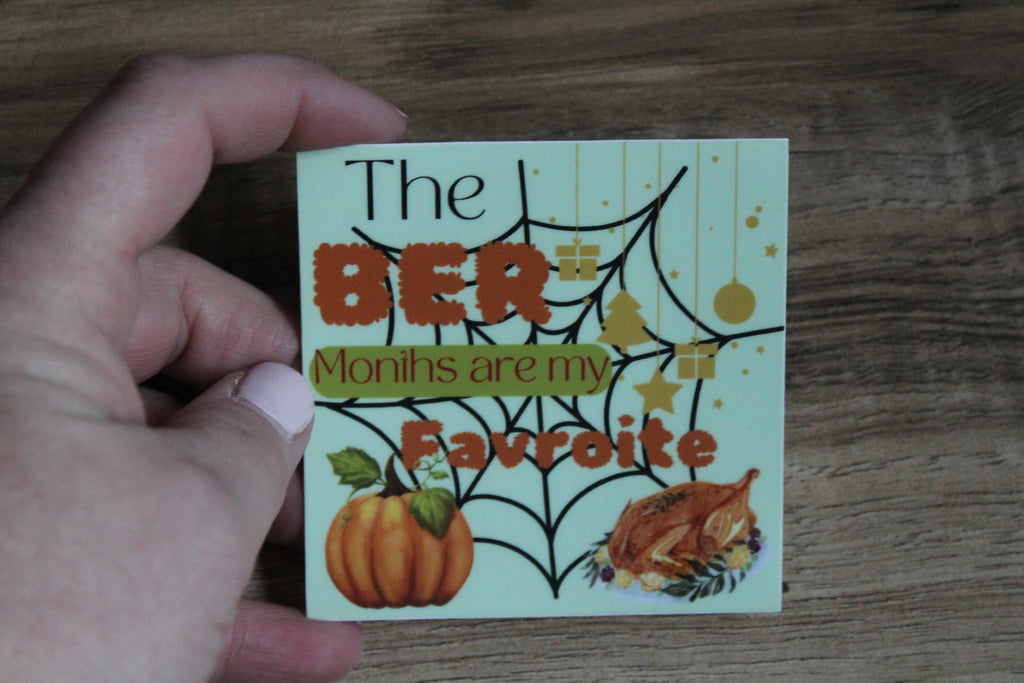 BER Months are My Favorite Vinyl Sticker