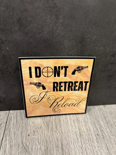 I Don't Retreat I Reload Vinyl Sticker